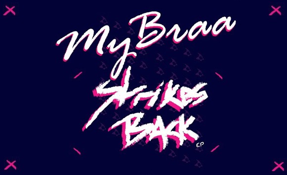 My Braa-Strikes Back EP (Exclusivos Cassette)
