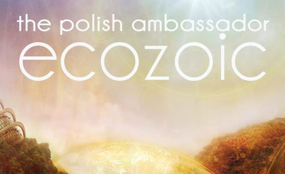 The Polish Ambassador-Ecozoic (4 tracks free DL!)
