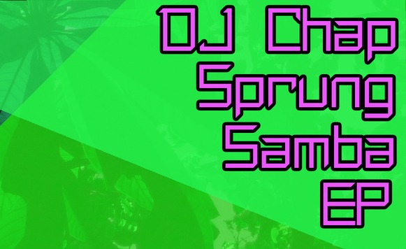 Dj Chap-Sprung Samba EP (Ten Toes Turbo – name your price)